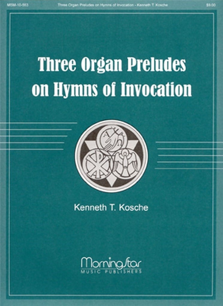 Three Organ Preludes on Hymns of Invocation